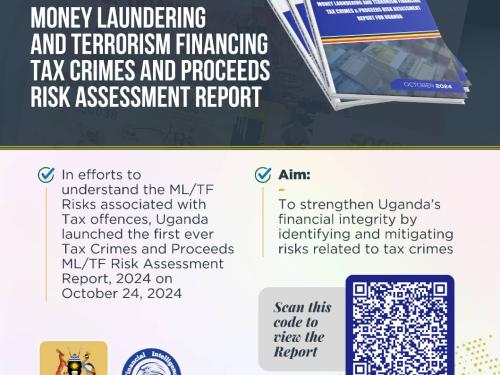 UGANDA LAUNCHES MONEY LAUNDERING AND TERRROSIM FINANCING RISK ASSESSMENT ON TAX CRIMES AND PROCEEDS REPORT 2024